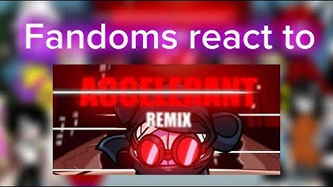Fandoms react to FNF accelerant Remix 💜Gacha life 2💜