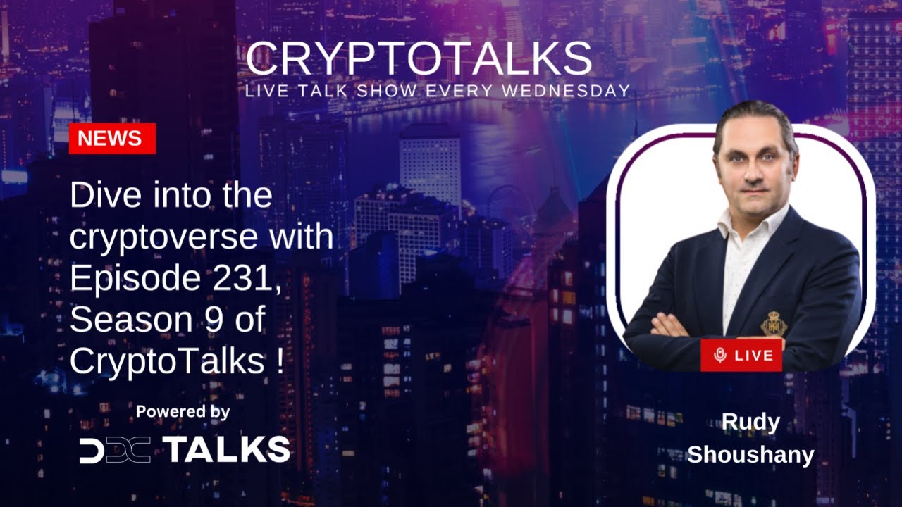 Dive into the cryptoverse with Episode 231,  Season 9 of CryptoTalks !