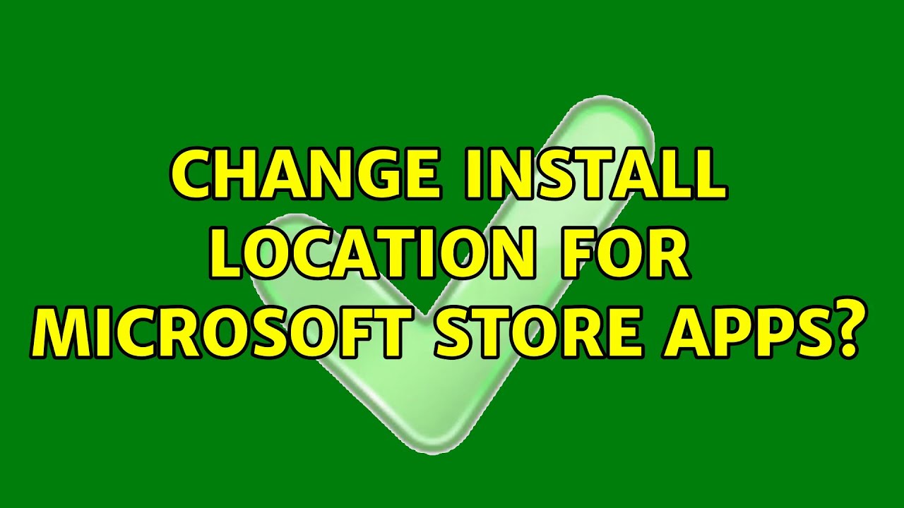 How To Change Windows Store Install Location Gortank how-to-change-windows-store-install-location-gortank