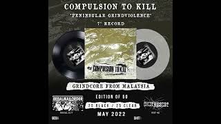 COMPULSION TO KILL - Peninsular Grindviolence 7" Promo
