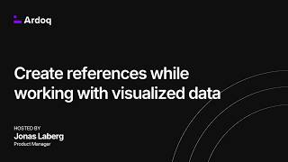Ardoq | Create references while working with visualized data