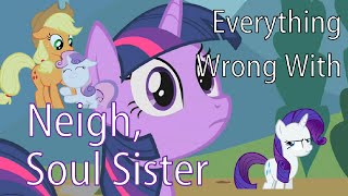 (Parody)Everything Wrong With Neigh, Soul Sister