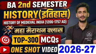 History ba 2nd Semester | Top-300 MCQs | महा मैराथन क्लास-2026-27 | मध्यकालीन इतिहास | Model paper
