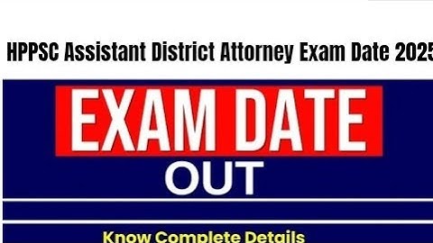HPPSC Assistant District Attorney Exam Date 2025 | Check Exam Date