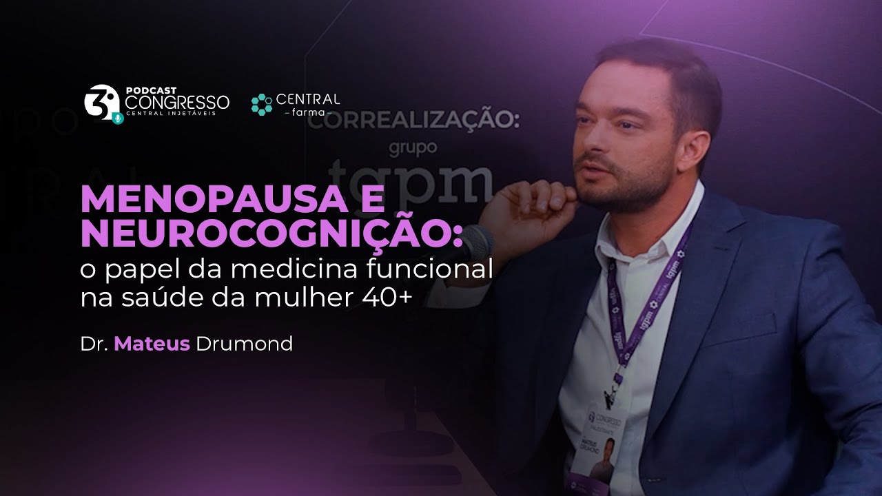 Menopausa e neurocognição: o papel da medicina funcional na saúde da mulher 40+