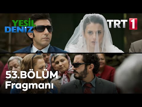 Yeşil Deniz 53. Bölüm Fragmanı