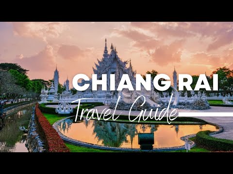 CHIANG RAI Travel Guide | Must KNOW before you go to Chiang Rai, Thailand 2023