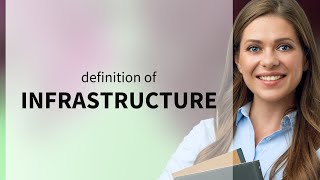 Infrastructure — what is INFRASTRUCTURE definition