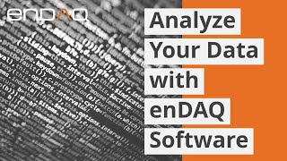 How to Analyze Shock and Vibration Data with enDAQ Software