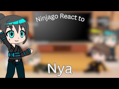 the ninja from Ninjago React to nya - YouTube