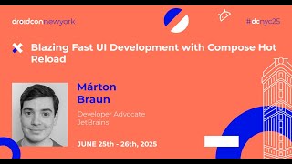 Blazing Fast UI Development with Compose Hot Reload - Márton Braun | droidcon New York 2025