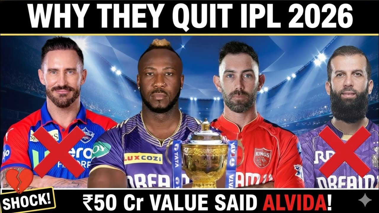 Why They Quit IPL 2026? Andre Russell, Maxwell, Faf ने IPL 2026 को कहा ALVIDA! IPL vs PSL 