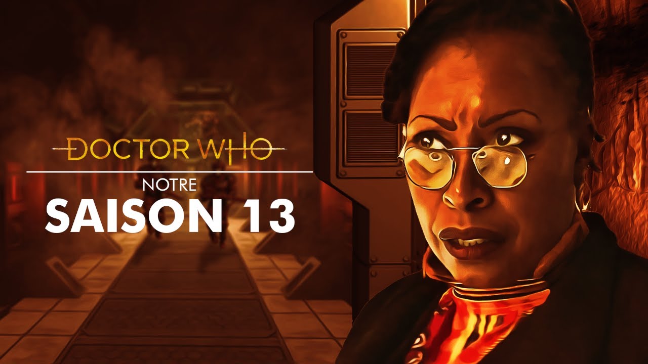 DOCTOR WHO - Notre Saison 13 