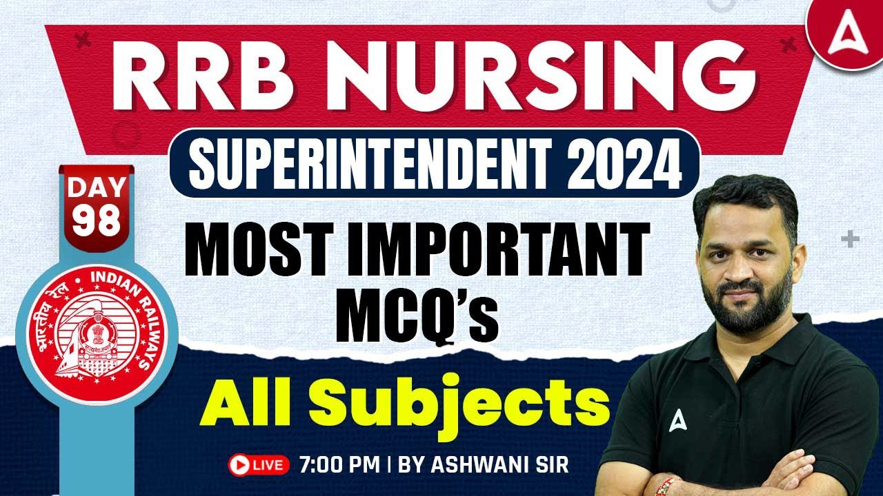 RRB Nursing Superintendent 2024 | RRB Nursing Officer All Subject MCQ #98 | By Ashwani Sir