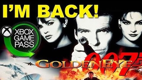 GOLDENEYE 007 IS BACK!