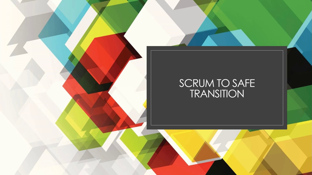 Scrum to SAFe Transition