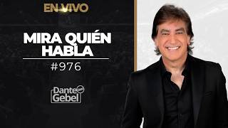 EN VIVO - Dante Gebel #976 | Mira quién habla