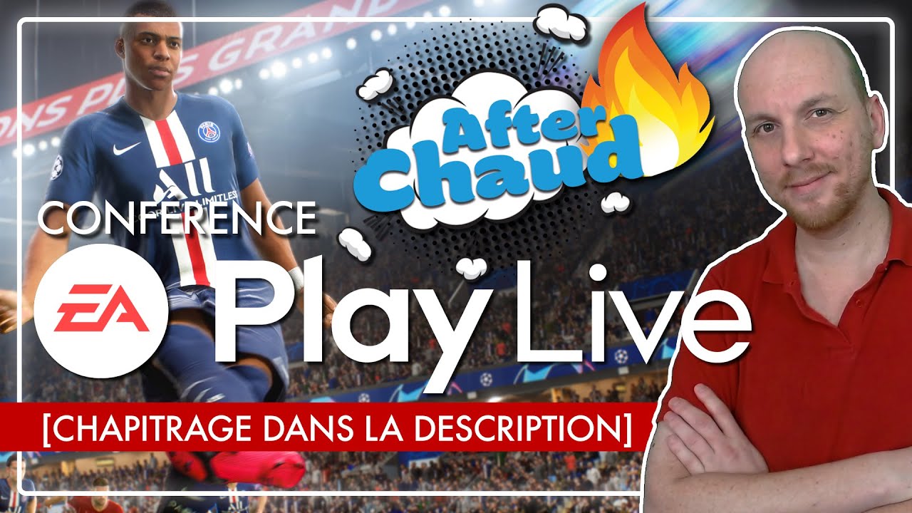After Chaud #7 : Debrief EA Play Live 2020 🔥[Chapitrage dans la description]