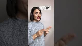 HURRY | ASL Glossary | The ASL Shop