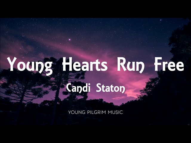 Candi Staton - Young Hearts Run Free (Lyrics) class=