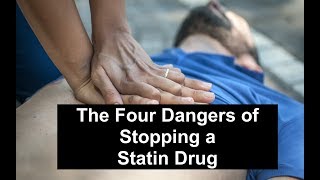 The Four Dangers of Stopping a Statin Drug