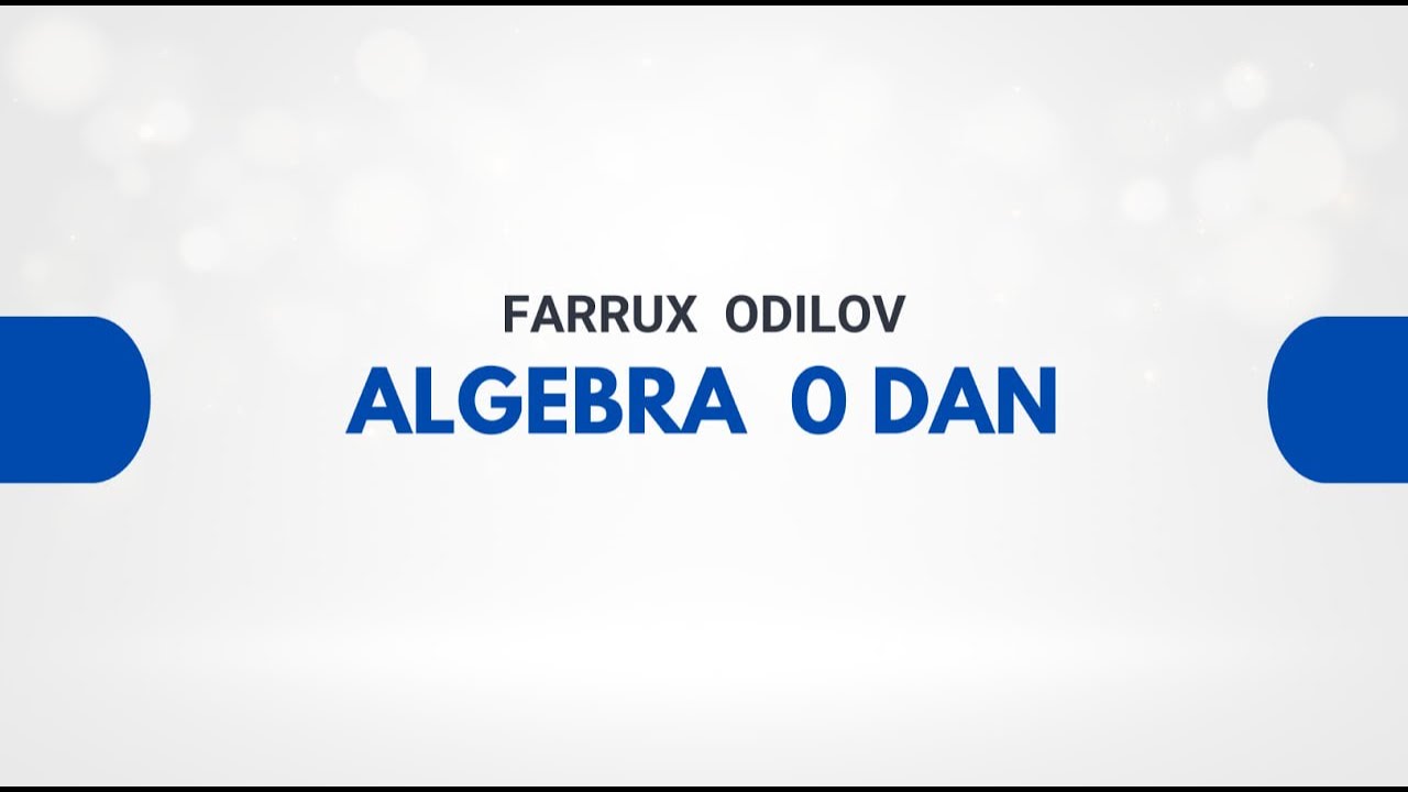 Algebra 0 dan | Taqdimot