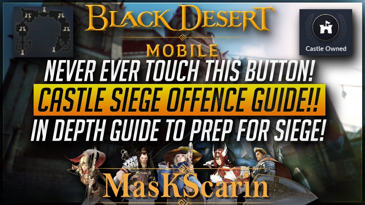 [Global] In Depth Castle Siege Offence Guide! All The Tips & Tricks For Siege!  |Black Desert Mobile