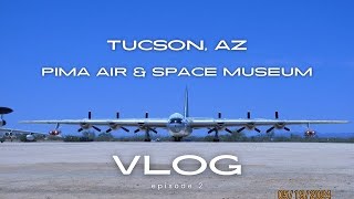 TRAVEL VLOG | PIMA AIR & SPACE MUSEUM | TUCSON, ARIZONA | AIRPLANES | AVIATION | LIKE | SUBCRIBE