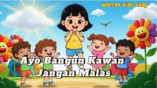 Download lagu Ayo Bangun Kawan Jangan Malas | Lagu Anak-Anak Edukatif Animasi Ceria – Warren_Kids