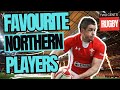 Who were my favourite northern hemisphere rugby players