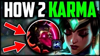 KARMA IS BUSTED NOW...  How to Karma & CARRY (Best Build/Runes) - Karma Guide Season 14