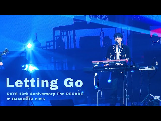 DAY6 - Letting Go | The DECADE in BANGKOK 2025 - YouTube