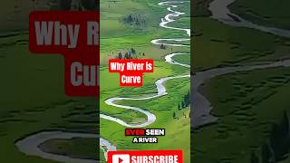 Why Rivers move and flow in curve 🤔  #factshorts