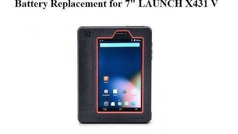 7-inch LAUNCH X431 V BATTERY REPLACEMENT