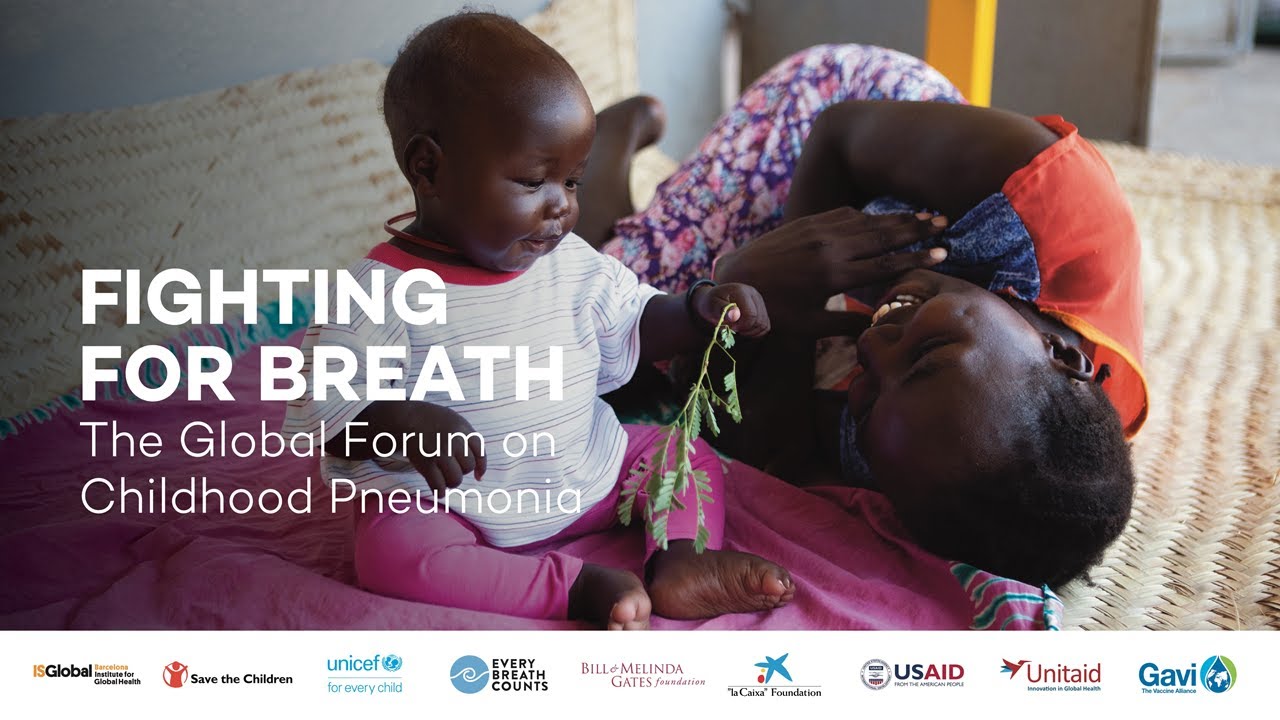 DAY 1 FIGHTING FOR BREATH: The Global Forum on Childhood Pneumonia.
