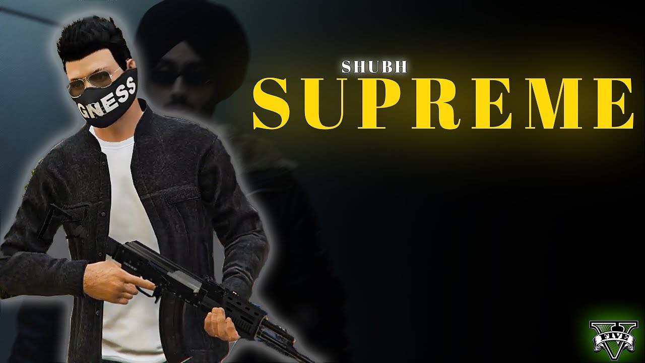 Shubh - Supreme | GTA 5 Offical GMV Edit