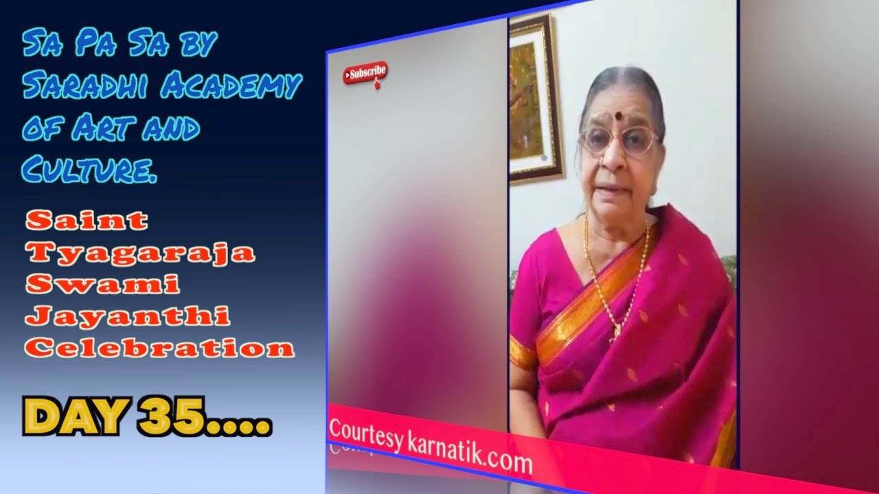 Day 35th of Saint Tyagaraja Swami Jayanthi Celebration...