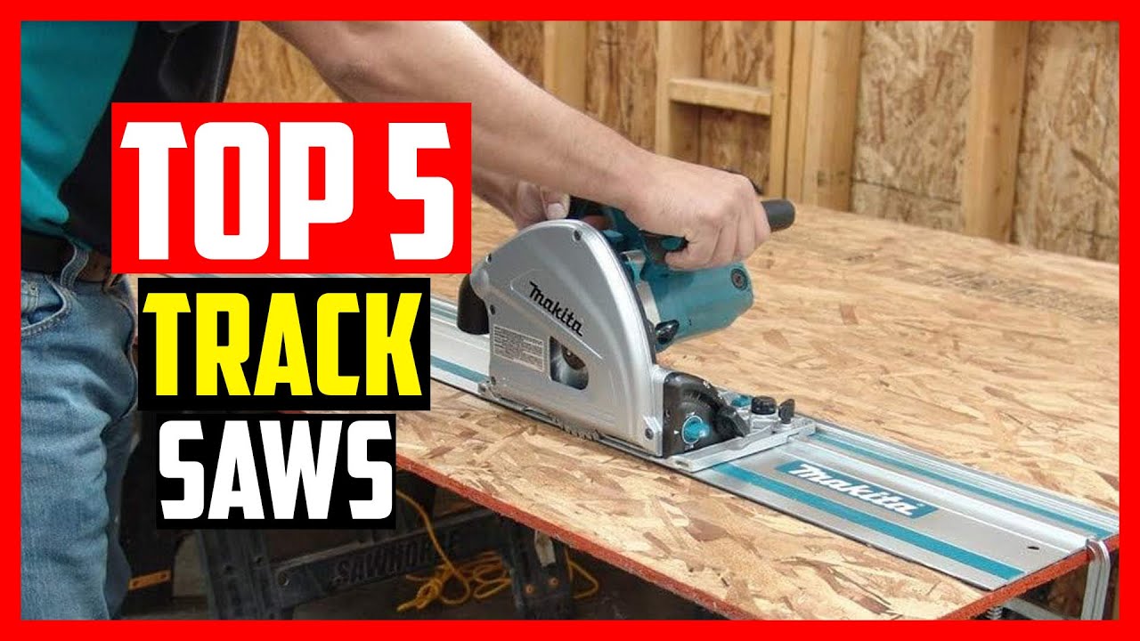 Top 5 Best Track Saws in 2026