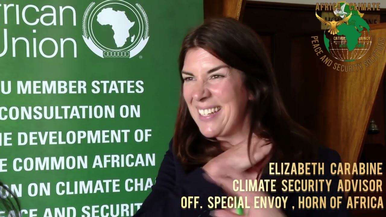 Elizabeth Carabine , Climate Security Advisor Office of the Special Envoy. Horn of Africa