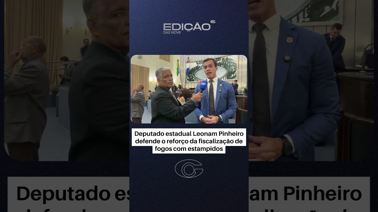 Deputado estadual Leonam Pinheiro defende o reforço da fiscalização de fogos com estampidos