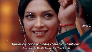 Dastaan e om shanti om - Sub Español | Om shanti om