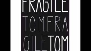 Fragile Tom-Kingdom Of Mistrust HQ