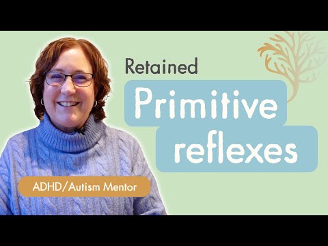 An introduction to retained primitive reflexes | ADHD/Autism Mentor