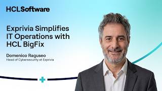 Exprivia & HCL BigFix: Streamlining Patch Management and Compliance Across Complex IT Environments