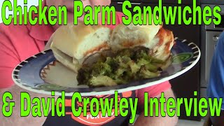 Chicken Parm Sandwich & David Crowley Interview #chickenparm