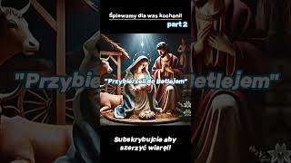 "Przybieżeli do Betlejem" #christmas #chrześcijaństwo #katolicy #śpiew