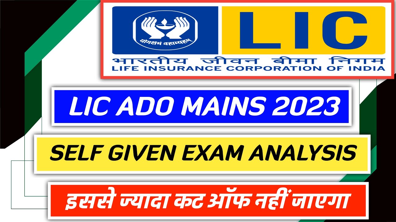 LIC ADO Mains 2023 Self Given Exam Analysis