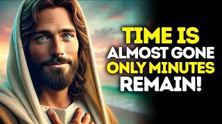 Download Lagu God Says: Time Is Almost Gone — Only Minutes Remain | God Message Today | Gods Message Now | God's MP3