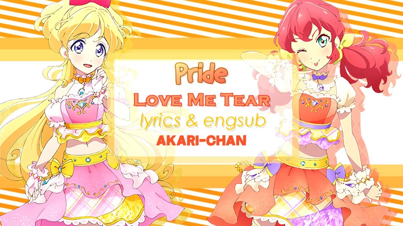 [LYRICS \u0026 ENGSUB] Pride - Aikatsu Friends!