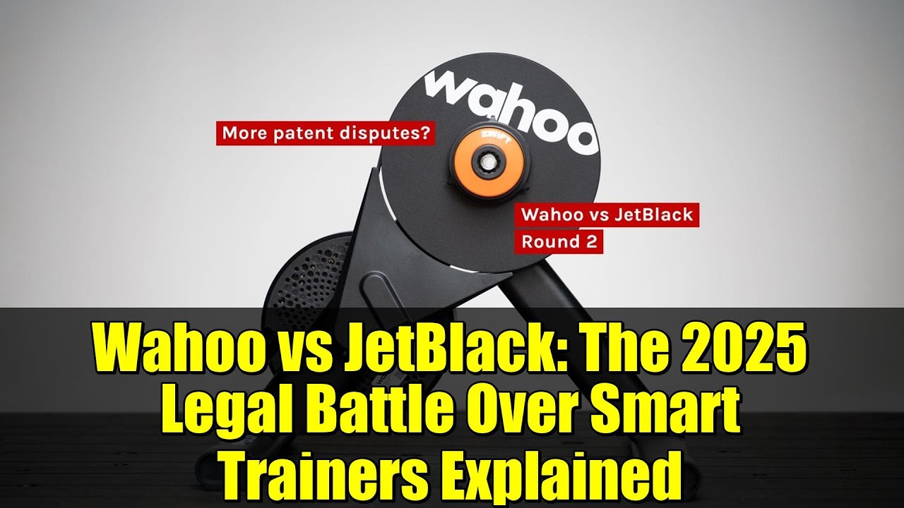 Wahoo vs JetBlack: The 2025 Legal Battle Over Smart Trainers Explained